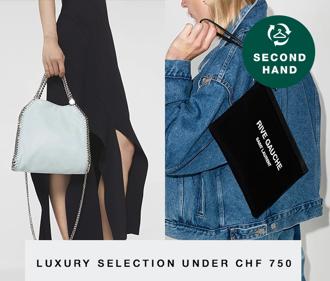  2 SECOND HAND LUXURY SELECTION UNDER CHF 750 