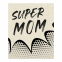 'Super Mom' Duftende Kerze - 360 g