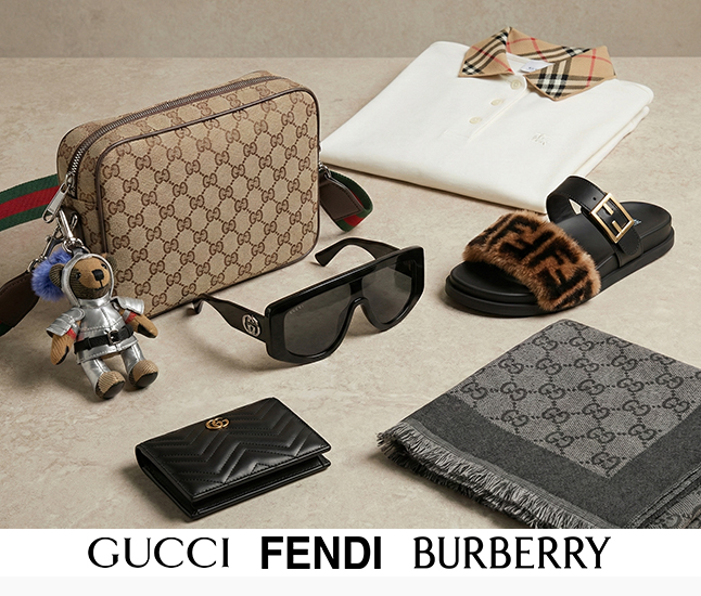 Gucci | Fendi | Burberry