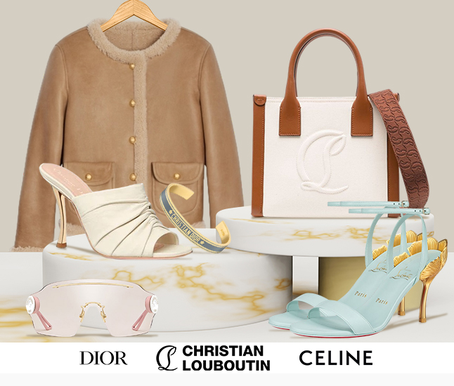 Dior | Louboutin | Celine