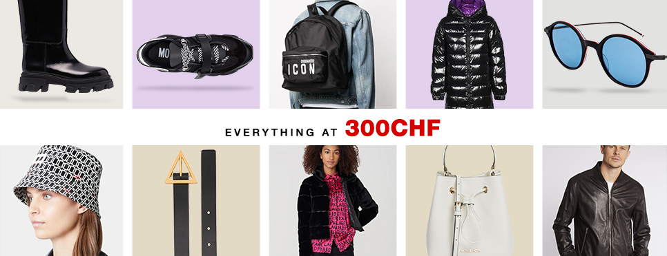 EVERYTHING AT 300CHF