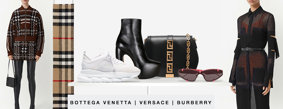 Bottega Venetta | Versace | Burberry