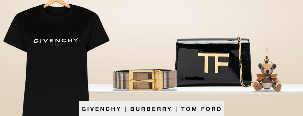Givenchy - Burberry - Tom Ford