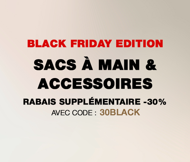 Black Friday Edition | Sacs à main et accessoires