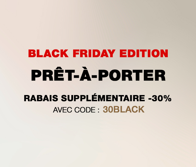 Black Friday Edition | Prêt-à-porter