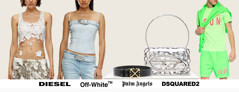 Diesel | Off-White | Palm Angels | Dsquared2